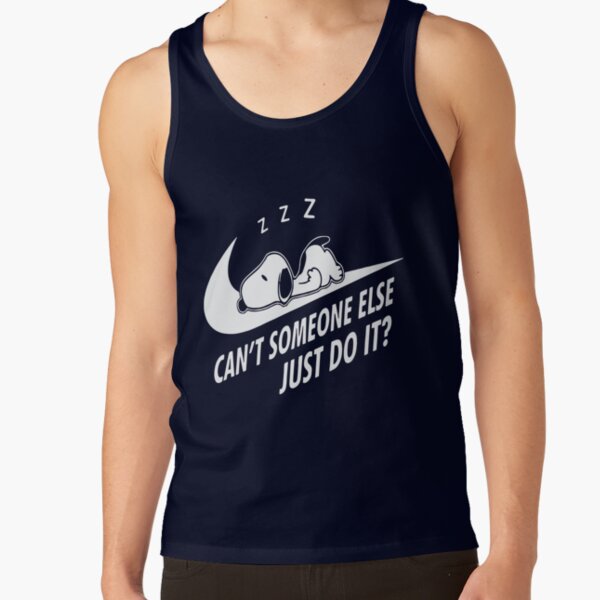 Snoopy Can T Someone Else Just Do It Tank Top - Image 6