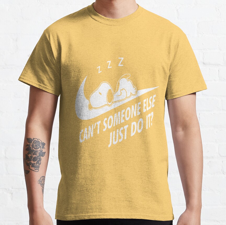 Snoopy Can T Someone Else Just Do It T-shirt - Image 7