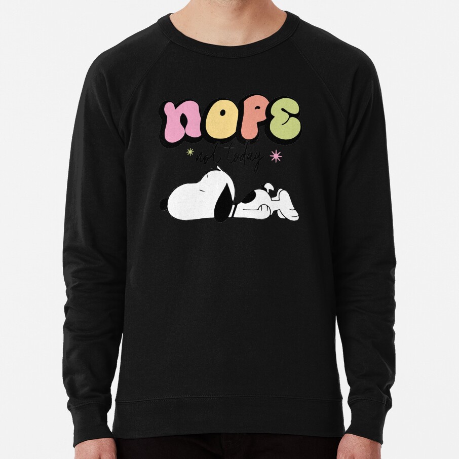 Snoopy Nope Not Today Nope Not Today Sweatshirt - Image 2