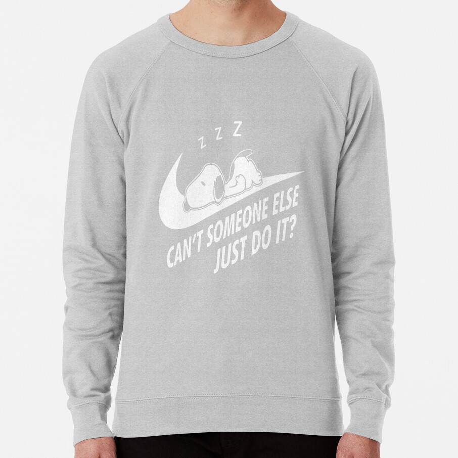 Snoopy Can T Someone Else Just Do It Sweatshirt - Image 5