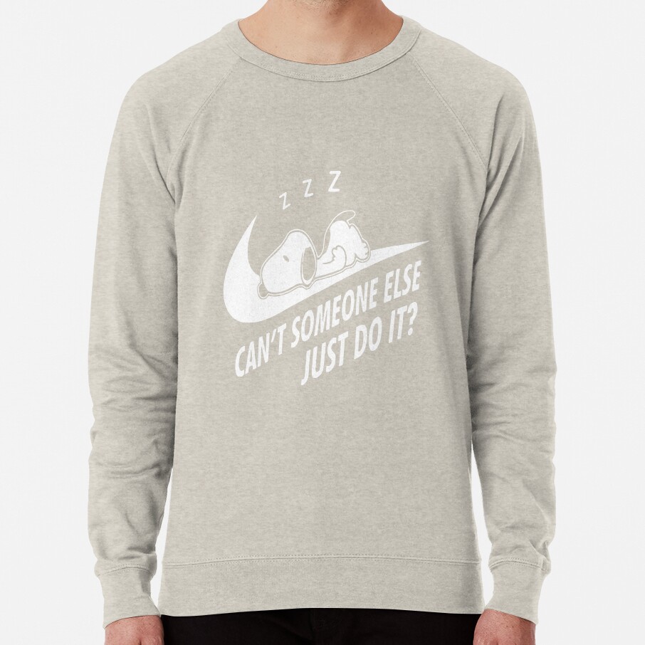 Snoopy Can T Someone Else Just Do It Sweatshirt - Image 4