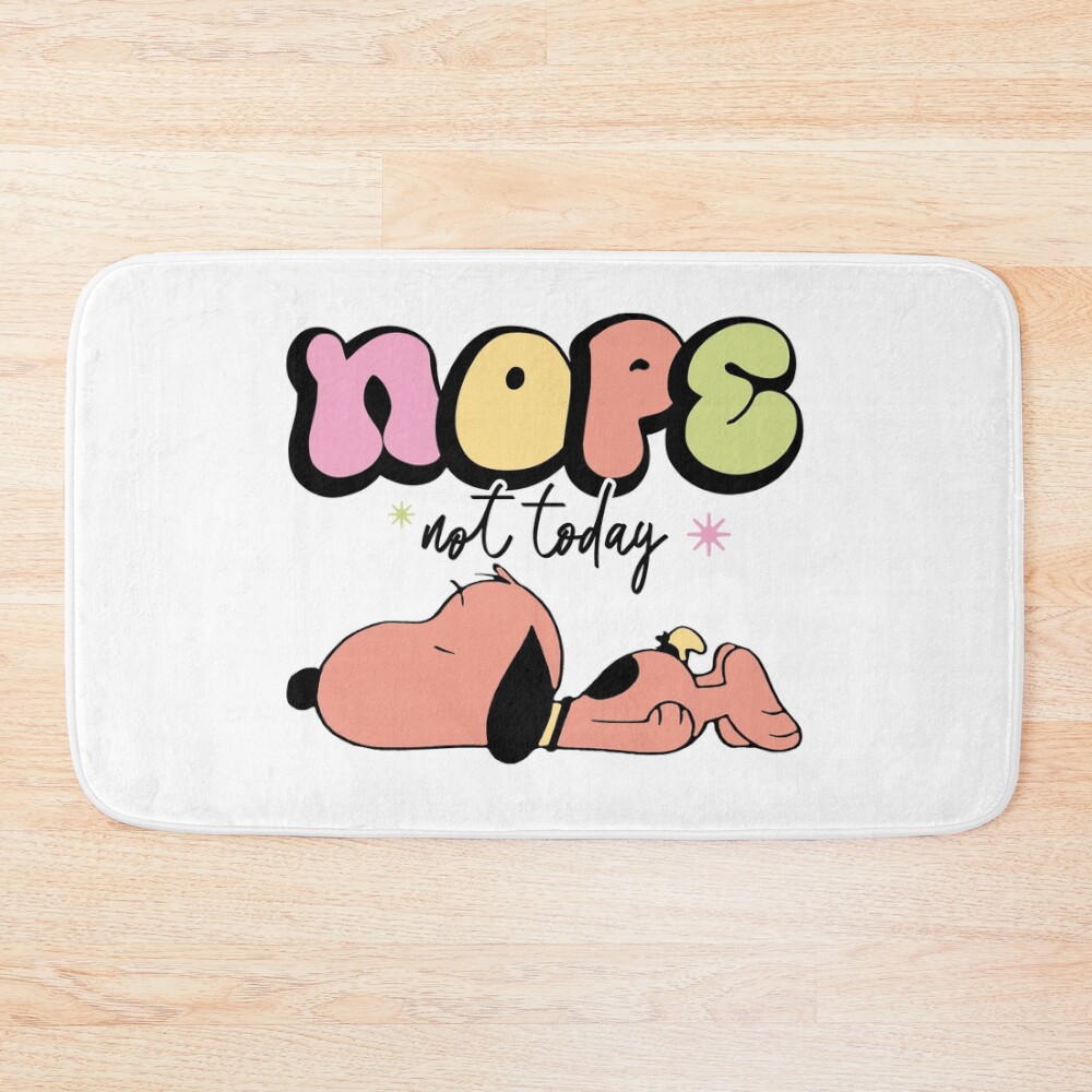 Snoopy Nope Not Today Nope Not Today Bath Mat