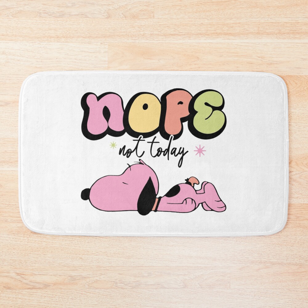 Snoopy Nope Not Today Nope Not Today Bath Mat